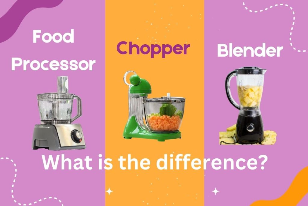 Food Processor Vs Chopper Vs Blender| Choosing The Right Tool - Kitchen ...